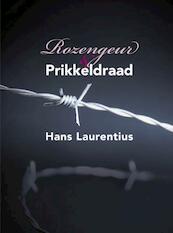 Rozengeur & Prikkeldraad - Hans Laurentius (ISBN 9789402136197)