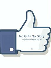 No guts no glory! - JR (ISBN 9789402138757)