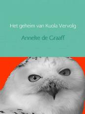 Het geheim van Kuola - Anneke de Graaff (ISBN 9789402149029)