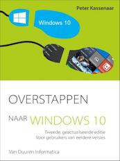 Overstappen naar Windows 10 - Peter Kassenaar (ISBN 9789059408999)