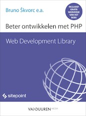 Beter ontwikkelen met PHP - Bruno Skvorc (ISBN 9789463560436)