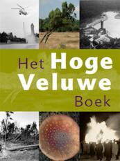 Het Hoge Veluwe Boek - Wim H. Nijhof, Elio Pelzers (ISBN 9789040076725)