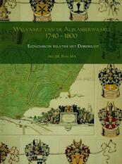 Welvaart van de Alblasserwaard 1740 – 1800 - drs. J.J.E. Blok MA (ISBN 9789463675673)
