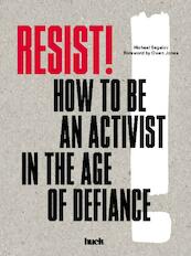 Resist! How to Be an Activist in the Age of Defiance:How to -  Michael Segalov (ISBN 9781786272171)