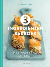 3 ingrediënten bakboek - Sarah Rainey (ISBN 9789000365197)