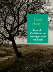 Naar de Verlichting en eeuwige vrede van Kant - Harm Hofman (ISBN 9789402179330)