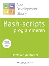 Bash-scripts programmeren - Henk van de Kamer (ISBN 9789463560597)