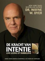 De kracht van intentie - Wayne W. Dyer (ISBN 9789076541006)