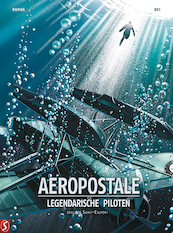 Aeropostale - Patrick Dumas, Christophe Bec (ISBN 9789463065474)