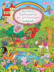 Mijn magische eenhoorns en prinsessen zoekboek - (ISBN 9789044754988)