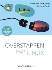 Overstappen naar Linux - Ronald Smit, Henk van de Kamer (ISBN 9789463560672)
