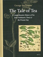The Tale of Tea - G.L. van Driem (ISBN 9789004386259)