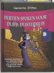 Schrokopje ontvoerd!/Dertien spoken voor Duifje (43) - Geronimo Stilton (ISBN 9789085921516)