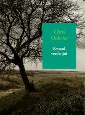 Kwaad verdwijnt - Chris Ouboter (ISBN 9789402123937)