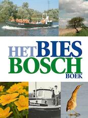 Het Biesbosch boek - Wim van Wijk (ISBN 9789085260905)