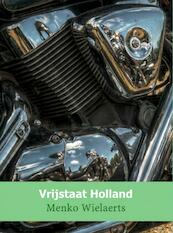 Vrijstaat Holland - Menko Wielaerts (ISBN 9789402132076)