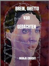 BREIN, GHETTO van GEDACHTEN - Manja Croiset (ISBN 9789464481129)