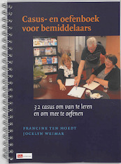 Casus- en oefenboek voor bemiddelaars - Francine ten Hoedt, Jecelyn Weimar (ISBN 9789012387132)