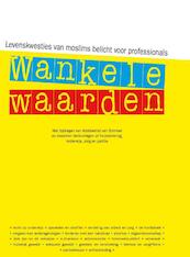 Wankele Waarden - Abdulwahid van Bommel, (ISBN 9789067346726)