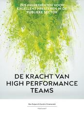 De kracht van high performance teams - Ben Kuipers, Sandra Groeneveld (ISBN 9789490463328)