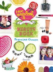 Hoe overleef ik... doe-het-zelf beautyboek - Francine Oomen (ISBN 9789045117249)