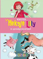Heksje Lilly in sprookjestoverland - Knister (ISBN 9789020683714)
