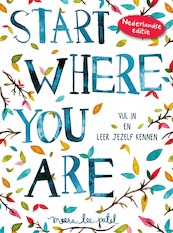Start where you are - Meera Lee Patel (ISBN 9789000351978)
