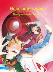 HELP, PAP IS WEG! - Monique van der Zanden (ISBN 9789048726059)