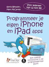 Programmeer je eigen iPhone en iPad apps - Gloria Winquist, Matt McCarthy (ISBN 9789059056039)
