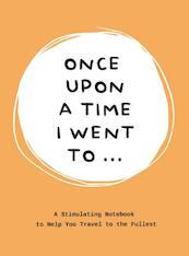 Once upon a time i went... - Lavinia Bakker (ISBN 9789063694548)