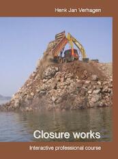 Closure works - Henk Jan Verhagen (ISBN 9789065624024)