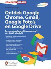 Ontdek Google Chrome, Gmail, Google Foto's en Google Drive - Studio Visual Steps (ISBN 9789059054646)