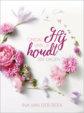Omdat Hij van je houdt - Ina van der Beek (ISBN 9789033826092)