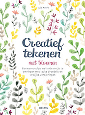 Creatief tekenen met bloemen - Julie Adore (ISBN 9789044753929)