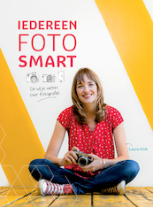 Iedereen FotoSMART - 150+ fotografiebegrippen slim uitgelegd - Laura Vink (ISBN 9789082499353)