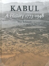 Kabul: a History 1773-1948 - May Schinasi (ISBN 9789004323636)
