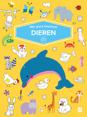 Mijn groot kleurboek - Dieren - (ISBN 9789403223032)