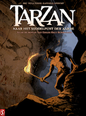 Tarzan 2: Naar het middelpunt der aarde - Christophe Bec, Rob De La Torre, Stefano Raffaele (ISBN 9789464840216)