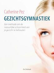 Gezichtsgymnastiek - Catherine Pez (ISBN 9789060307182)