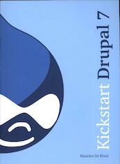 Kickstart Drupal 7 - Maarten de Block (ISBN 9789043023993)