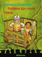 Ridders zijn nooit bang - K. Dietiens (ISBN 9789027605825)