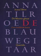 De blauwe gitaar - Anna Tilroe (ISBN 9789021445700)