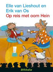 Op reis met oom Hein - Erik van Os, Elle van Lieshout (ISBN 9789027672254)