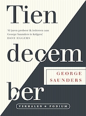 Tien december - George Saunders (ISBN 9789057596810)