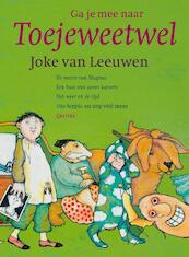 Ga je mee naar toejeweetwel? - Joke van Leeuwen (ISBN 9789045117058)