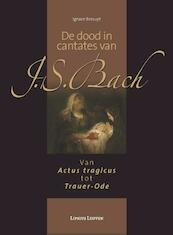 De dood in cantates van J.S. Bach - Ignace Bossuyt (ISBN 9789462700109)