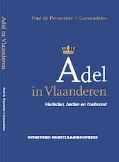 Adel in Vlaanderen - Paul de Pessemier ’s Gravendries (ISBN 9789462952461)