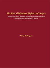 The Rise of Women's Rights in Curaçao - Adaly Rodriguez (ISBN 9789088506154)