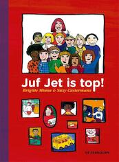 juf jet is top - Brigitte Minne (ISBN 9789462911192)