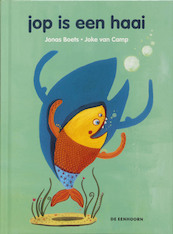 Jop is een haai - Jonas Boets (ISBN 9789058385468)
